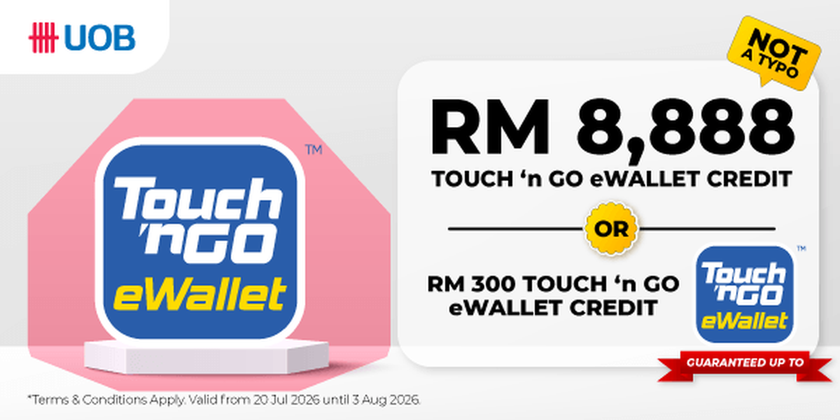 UOB: up to RM8,888 or RM300 Touch n Go eWallet credit
